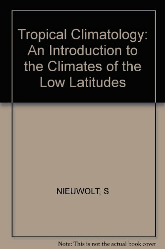 Tropical Climatology: An Introduction to the Climates of the Low Latitudes