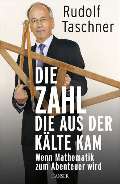 Die Zahl, die aus der Kälte kam: Wenn Mathematik zum Abenteuer wird
