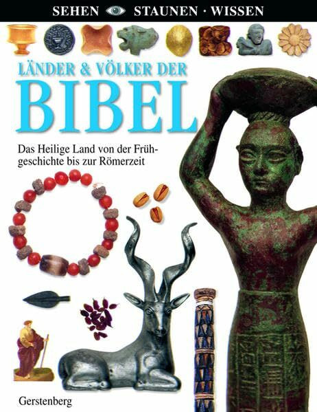 Länder & Völker der Bibel (Sehen - Staunen - Wissen)