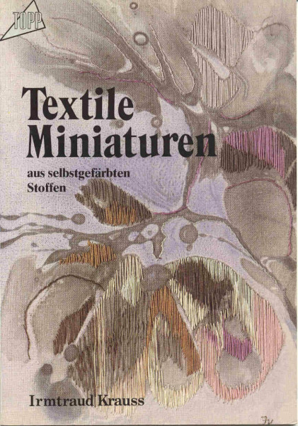 Textile Miniaturen aus selbstgefärbten Stoffen