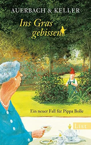 Ins Gras gebissen: Ein neuer Fall für Pippa Bolle (Ein Pippa-Bolle-Krimi, Band 4)