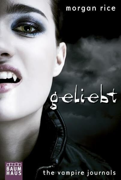 The Vampire Journals - Geliebt: Band 2 (Baumhaus Verlag)