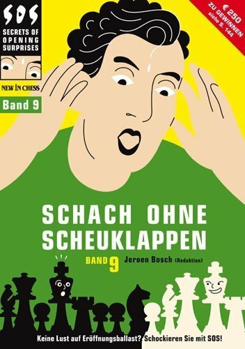 Schach ohne Scheuklappen Band 9: Keine Lust auf Eröffnungsballast?