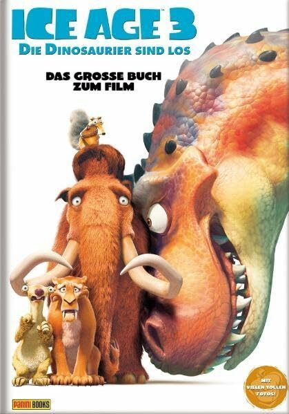 Ice Age 3, Die Dinosaurier sind los!: Das große Buch zum Film