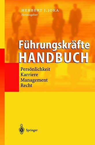 Führungskräfte-Handbuch: Persönlichkeit · Karriere · Management · Recht