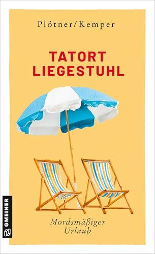 Tatort Liegestuhl: Mordsmäßiger Urlaub
