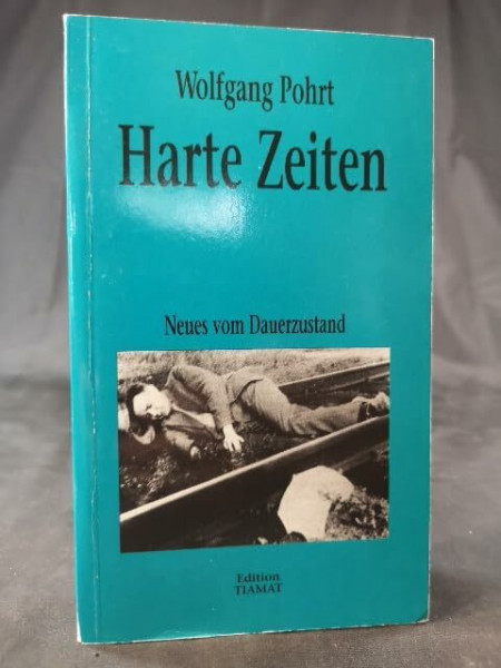 Harte Zeiten. Neues vom Dauerzustand