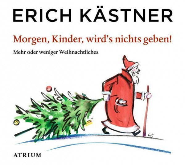 Morgen, Kinder, wird's nichts geben