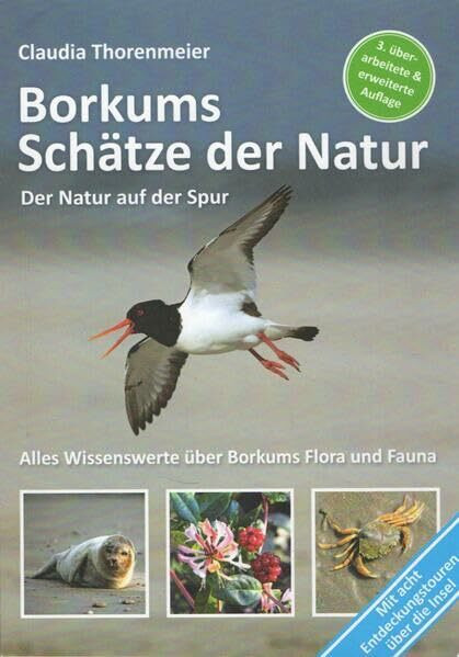 Borkums Schätze der Natur: Der Natur auf der Spur - Alles Wissenswerte über Borkums Flora und Fauna