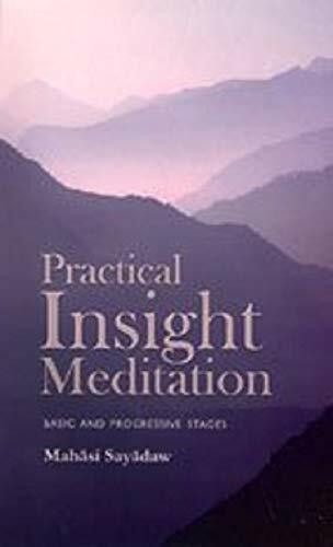 Practical Insight Meditation: Basic and Progressive Stages