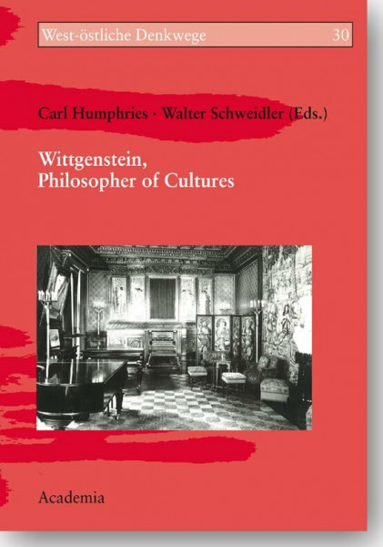 Wittgenstein, Philosopher of Cultures (West-östliche Denkwege)