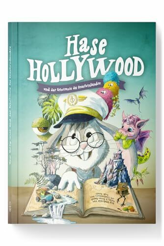 Hase Hollywood und das Geheimnis des Drachenlandes – bunt illustriertes Abenteuerbuch für Kinder (4 bis 9 Jahre): Piraten, Drachen, Einhörner und jede Menge Spaß auf 208 Seiten. Ideal zum Vorlesen.