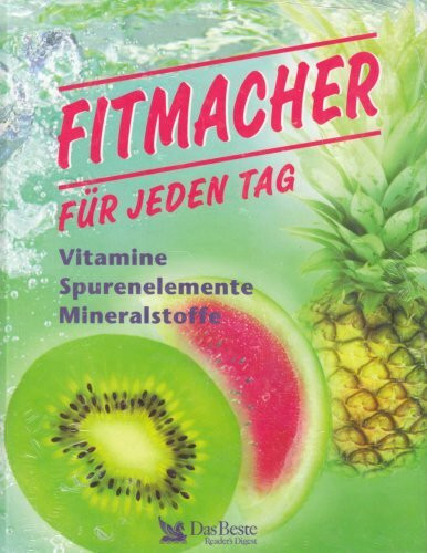 Fitmacher für jeden Tag - Vitamine, Spurenelemente, Mineralstoffe (Großband)