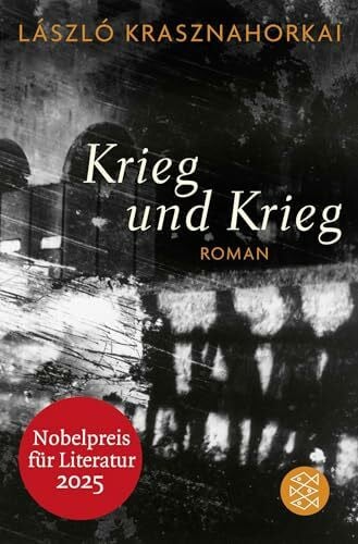 Krieg und Krieg: Roman | Nobelpreis für Literatur 2025