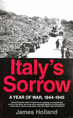 St. Martin's Press Italy's Sorrow, A Year Of War, 1944--1945