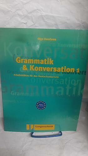 Grammatik & Konversation 1: Arbeitsblätter für den Deutschunterricht: Buch 1 (Texto) Grammatik & Konversation 1: Arbeitsblätter für den Deutschunterricht: Buch 1 (Texto)