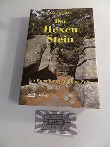 Der Hexenstein: Ein Roman aus dunkler Zeit