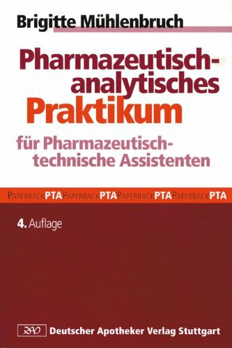 Pharmazeutisch-analytisches Praktikum für Pharmazeutisch-technische Assistenten