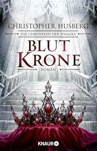 Blutkrone: Die Chroniken der Sphaera (Zeit der Dämonen, Band 3)