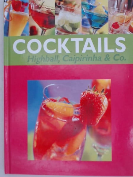 Cocktails-Highball, Caipirinha & Co.