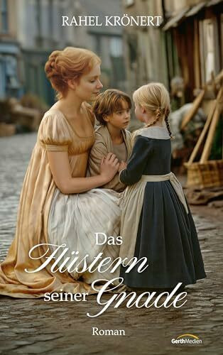 Das Flüstern seiner Gnade (Die Rosalyn Mandeville-Reihe, 2, Band 2)