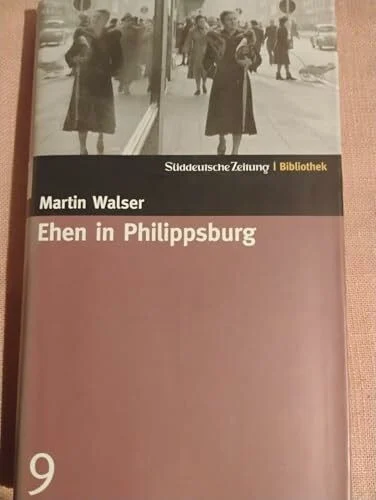 Ehen in Philippsburg. SZ-Bibliothek Band 9 (Süddeutsche Zeitung Bibliothek)