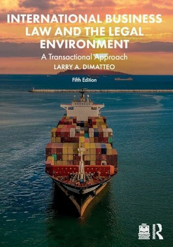International Business Law and the Legal Environment: A Transactional Approach