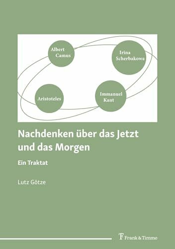 Nachdenken über das Jetzt und das Morgen: Ein Traktat