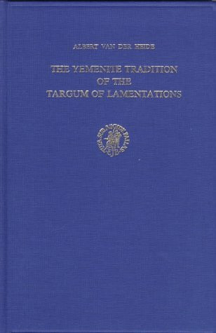 The Yemenite Tradition of the Targum of Lamentations: Critical Text and Analysis of the Variant Readings (Studia Post-Biblica)