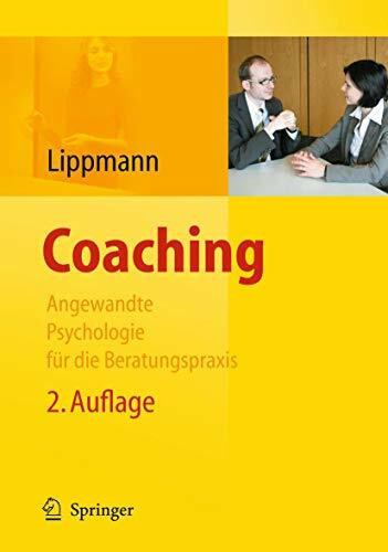 Coaching - Angewandte Psychologie für die Beratungspraxis