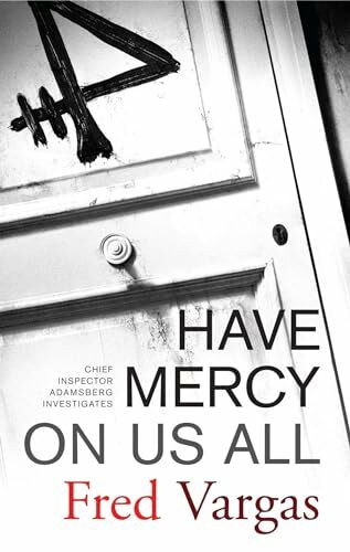 Have Mercy on Us All: A Novel (Chief Inspector Adamsberg Mysteries (Paperback))
