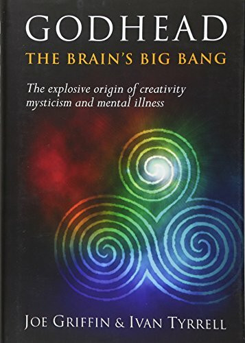 Godhead: The Brain's Big Bang