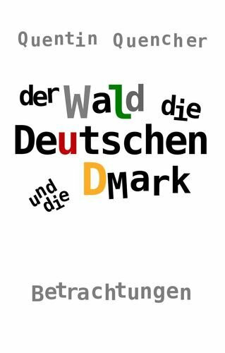 Der Wald, die Deutschen und die DMark: Betrachtungen