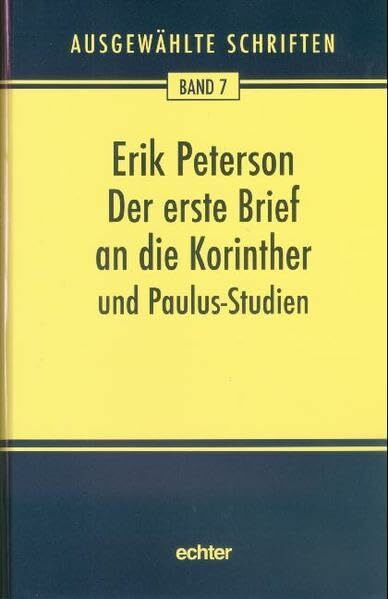 Ausgewählte Schriften: Der erste Brief an die Korinther: BD 7: und Paulus-Studien
