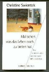 Mal sehen, was das Leben noch zu bieten hat. Das fünfzigste Jahr - oder die bessere Hälfte des Lebens.