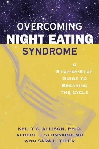 OVERCOMING NIGHT EATING SYNDROME: A STEP-BY-STEP GUIDE TO BREAKING THE CYCLE