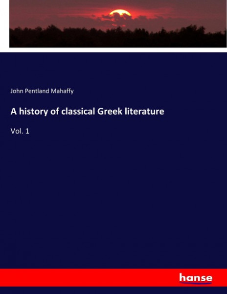 A history of classical Greek literature