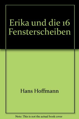 Erika und die 16 Fensterscheiben