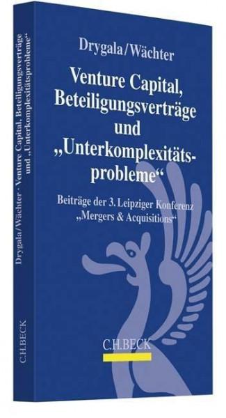 Venture Capital, Beteiligungsverträge und 'Unterkomplexitätsprobleme'