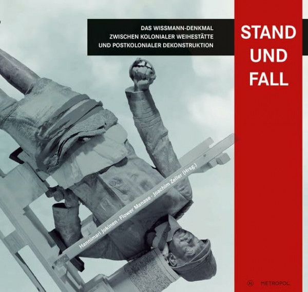 Stand und Fall: Das Wissmann-Denkmal zwischen kolonialer Weihestätte und postkolonialer Dekonstruktion