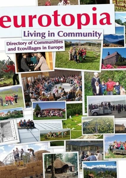 eurotopia Directory 2014: Communities and Ecovillages in Europe