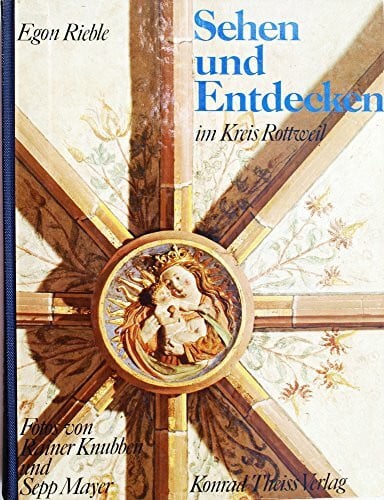 Sehen und Entdecken im Landkreis Rottweil