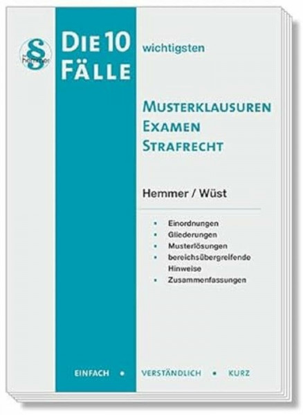 20100 - Die 10 wichtigsten Fälle Musterklausuren Examen Strafrecht: Einfach - Verständlich - Kurz (Skripten - Strafrecht)