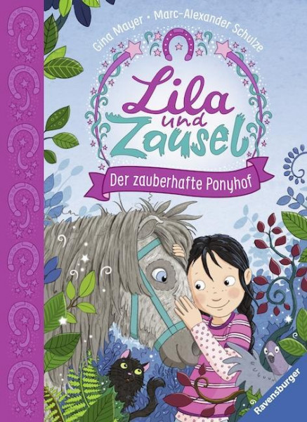 Lila und Zausel, Band 1: Der zauberhafte Ponyhof