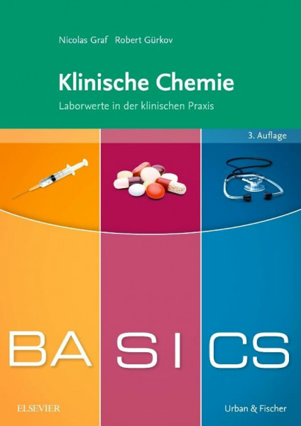 BASICS Klinische Chemie: Laborwerte in der klinischen Praxis