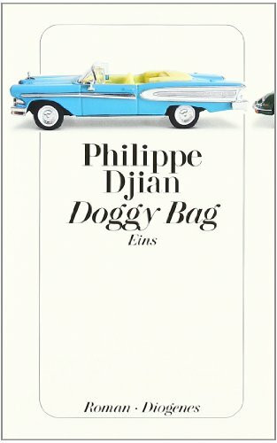 Doggy Bag, Eins: Roman. Deutsche Erstausgabe (detebe)