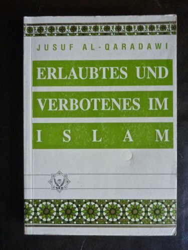 Erlaubtes und Verbotenes im Islam