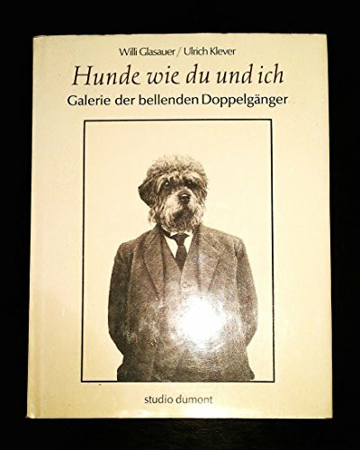 Hunde wie du und ich. Galerie der bellenden Doppelgänger