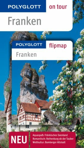 POLYGLOTT on tour Reiseführer Franken: mit Flipmap