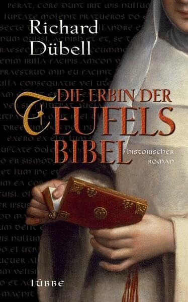 Die Erbin der Teufelsbibel: Historischer Roman (Lübbe Belletristik)